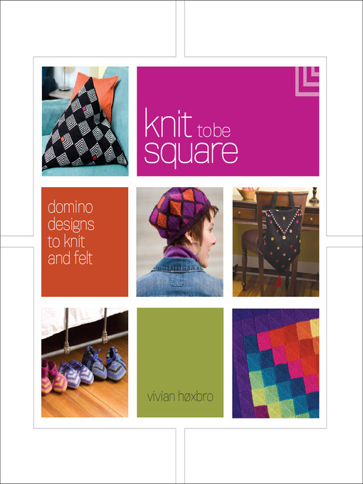 Title details for Knit to Be Square by Vivian Hoxbro - Available